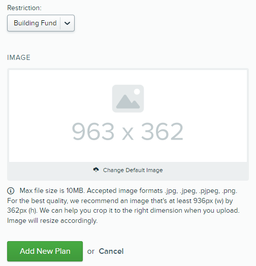 Restriction drop-down and image uploader for Giving Plan.png