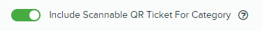 Enable Scannable QR Ticket for Category toggle.png