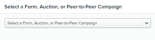 Select a Form, Auction, or P2P Campaign drop-down.png
