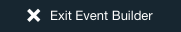 Exit Event Builder button.png