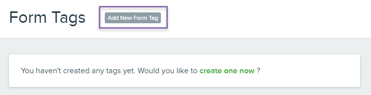 Form Tags settings with no tags and box around Add New Form Tag button