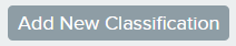 Add_New_Classification_grey_button.png