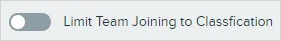 Limit_Team_Joining_to_Classification_toggle.png