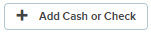 Add_Cash_or_Check_button.jpg
